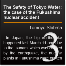 The Safety of Tokyo Water: the case of the Fukushima nuclear accident